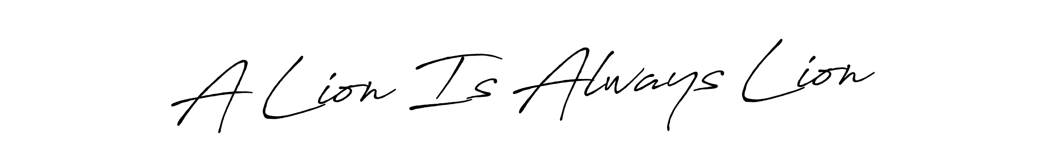 How to make A Lion Is Always Lion signature? Antro_Vectra_Bolder is a professional autograph style. Create handwritten signature for A Lion Is Always Lion name. A Lion Is Always Lion signature style 7 images and pictures png