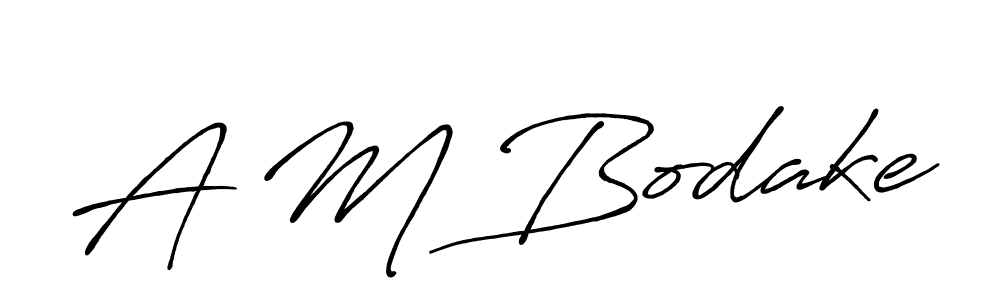 It looks lik you need a new signature style for name A M Bodake. Design unique handwritten (Antro_Vectra_Bolder) signature with our free signature maker in just a few clicks. A M Bodake signature style 7 images and pictures png
