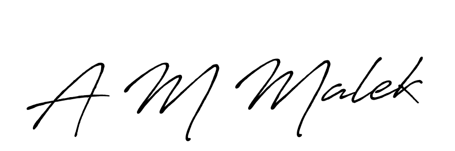 Make a beautiful signature design for name A M Malek. With this signature (Antro_Vectra_Bolder) style, you can create a handwritten signature for free. A M Malek signature style 7 images and pictures png