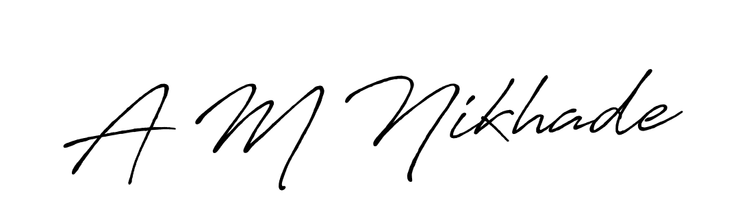 Design your own signature with our free online signature maker. With this signature software, you can create a handwritten (Antro_Vectra_Bolder) signature for name A M Nikhade. A M Nikhade signature style 7 images and pictures png