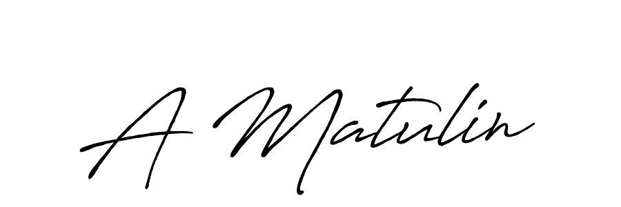 Once you've used our free online signature maker to create your best signature Antro_Vectra_Bolder style, it's time to enjoy all of the benefits that A Matulin name signing documents. A Matulin signature style 7 images and pictures png