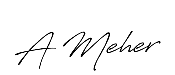 A Meher stylish signature style. Best Handwritten Sign (Antro_Vectra_Bolder) for my name. Handwritten Signature Collection Ideas for my name A Meher. A Meher signature style 7 images and pictures png