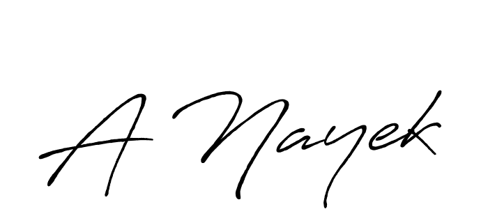 A Nayek stylish signature style. Best Handwritten Sign (Antro_Vectra_Bolder) for my name. Handwritten Signature Collection Ideas for my name A Nayek. A Nayek signature style 7 images and pictures png