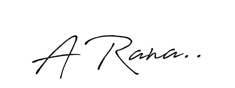 Also we have A Rana.. name is the best signature style. Create professional handwritten signature collection using Antro_Vectra_Bolder autograph style. A Rana.. signature style 7 images and pictures png