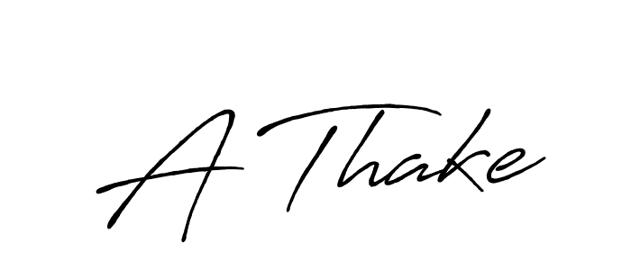 Design your own signature with our free online signature maker. With this signature software, you can create a handwritten (Antro_Vectra_Bolder) signature for name A Thake. A Thake signature style 7 images and pictures png