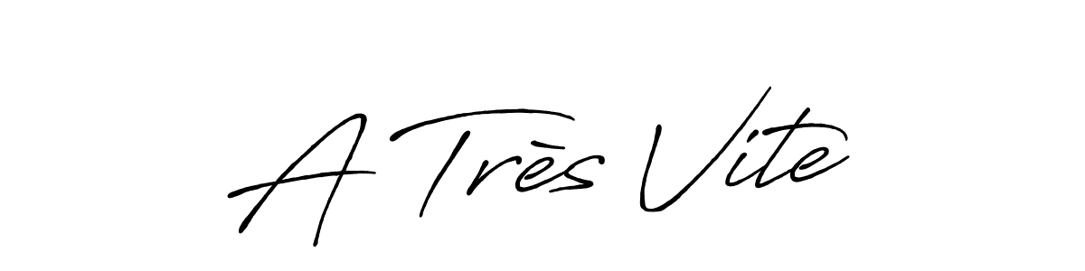 Create a beautiful signature design for name A Très Vite. With this signature (Antro_Vectra_Bolder) fonts, you can make a handwritten signature for free. A Très Vite signature style 7 images and pictures png