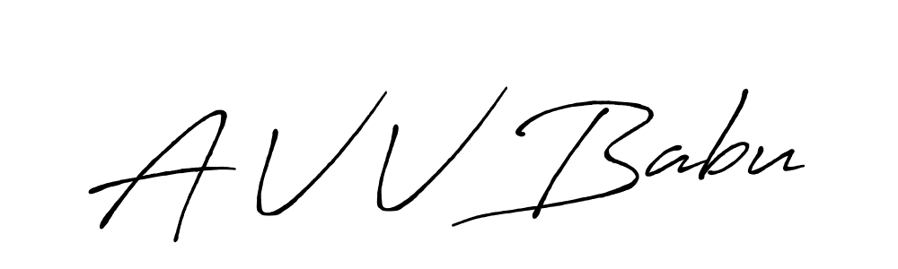 You should practise on your own different ways (Antro_Vectra_Bolder) to write your name (A V V Babu) in signature. don't let someone else do it for you. A V V Babu signature style 7 images and pictures png