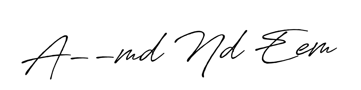 Make a beautiful signature design for name A--md Nd Eem. With this signature (Antro_Vectra_Bolder) style, you can create a handwritten signature for free. A--md Nd Eem signature style 7 images and pictures png