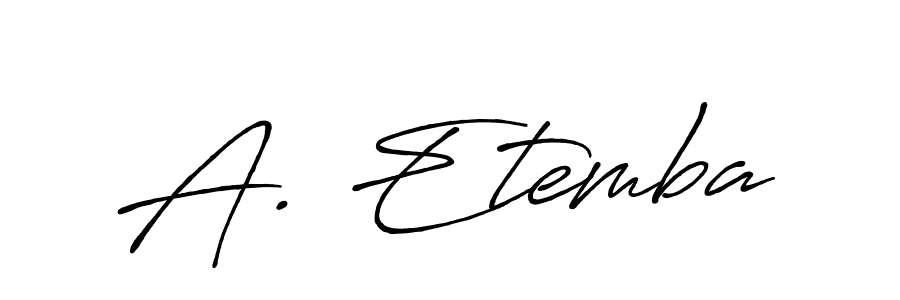 Similarly Antro_Vectra_Bolder is the best handwritten signature design. Signature creator online .You can use it as an online autograph creator for name A. Etemba. A. Etemba signature style 7 images and pictures png