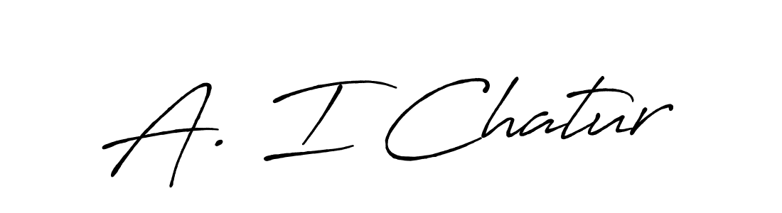 A. I Chatur stylish signature style. Best Handwritten Sign (Antro_Vectra_Bolder) for my name. Handwritten Signature Collection Ideas for my name A. I Chatur. A. I Chatur signature style 7 images and pictures png