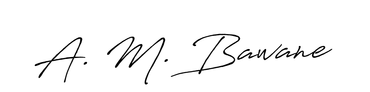 Antro_Vectra_Bolder is a professional signature style that is perfect for those who want to add a touch of class to their signature. It is also a great choice for those who want to make their signature more unique. Get A. M. Bawane name to fancy signature for free. A. M. Bawane signature style 7 images and pictures png