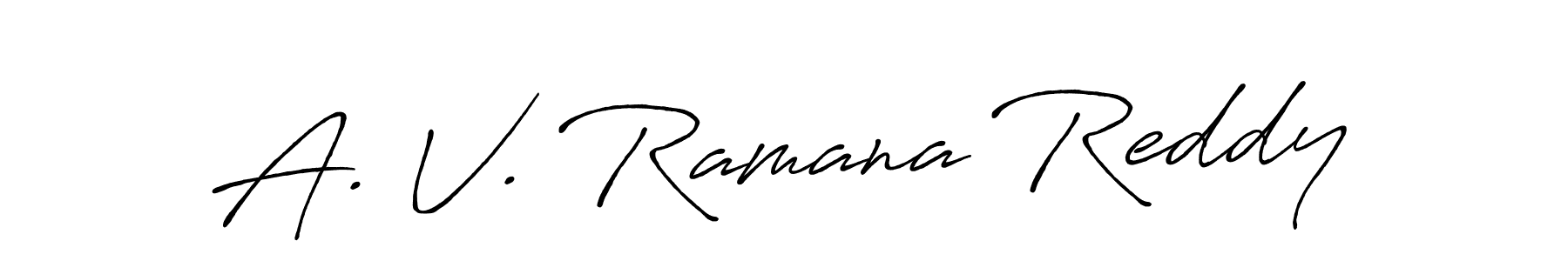 Design your own signature with our free online signature maker. With this signature software, you can create a handwritten (Antro_Vectra_Bolder) signature for name A. V. Ramana Reddy. A. V. Ramana Reddy signature style 7 images and pictures png