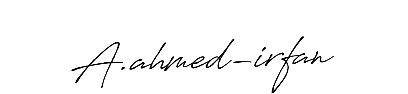 Make a beautiful signature design for name A.ahmed-irfan. With this signature (Antro_Vectra_Bolder) style, you can create a handwritten signature for free. A.ahmed-irfan signature style 7 images and pictures png