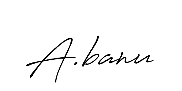 Also You can easily find your signature by using the search form. We will create A.banu name handwritten signature images for you free of cost using Antro_Vectra_Bolder sign style. A.banu signature style 7 images and pictures png