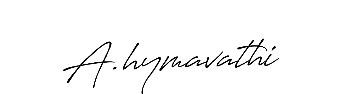 Make a short A.hymavathi signature style. Manage your documents anywhere anytime using Antro_Vectra_Bolder. Create and add eSignatures, submit forms, share and send files easily. A.hymavathi signature style 7 images and pictures png