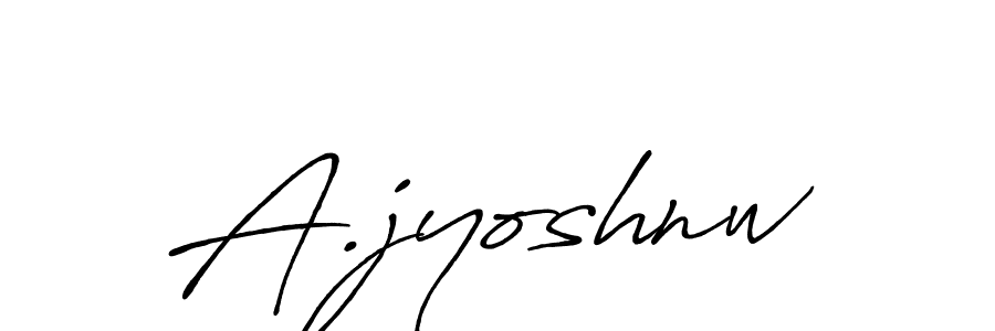 Use a signature maker to create a handwritten signature online. With this signature software, you can design (Antro_Vectra_Bolder) your own signature for name A.jyoshnw. A.jyoshnw signature style 7 images and pictures png