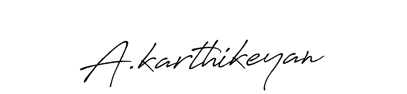 Design your own signature with our free online signature maker. With this signature software, you can create a handwritten (Antro_Vectra_Bolder) signature for name A.karthikeyan. A.karthikeyan signature style 7 images and pictures png