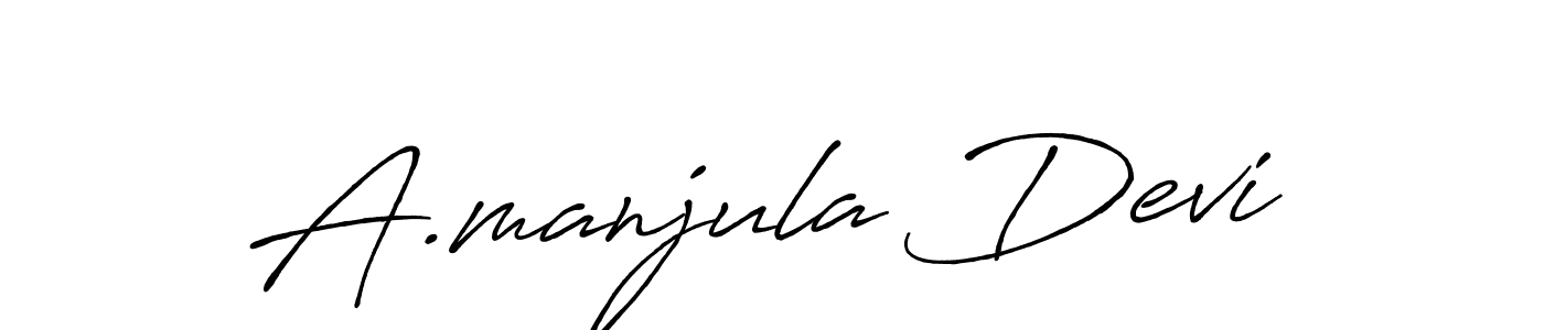 Design your own signature with our free online signature maker. With this signature software, you can create a handwritten (Antro_Vectra_Bolder) signature for name A.manjula Devi. A.manjula Devi signature style 7 images and pictures png