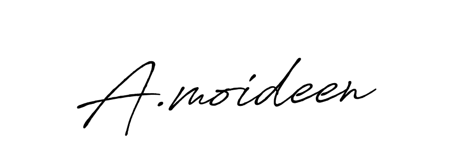 Make a beautiful signature design for name A.moideen. With this signature (Antro_Vectra_Bolder) style, you can create a handwritten signature for free. A.moideen signature style 7 images and pictures png