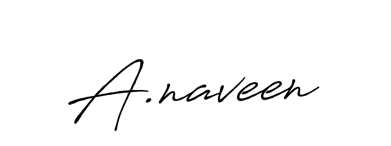 Make a beautiful signature design for name A.naveen. With this signature (Antro_Vectra_Bolder) style, you can create a handwritten signature for free. A.naveen signature style 7 images and pictures png