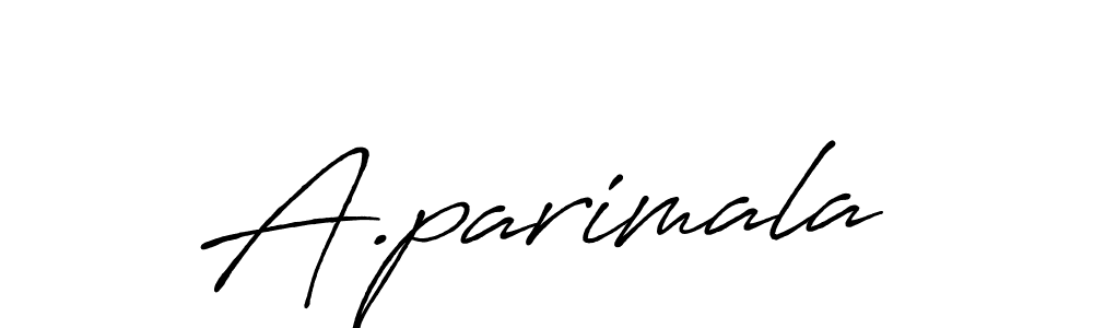 Design your own signature with our free online signature maker. With this signature software, you can create a handwritten (Antro_Vectra_Bolder) signature for name A.parimala. A.parimala signature style 7 images and pictures png