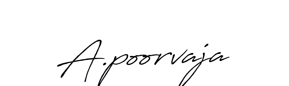 Use a signature maker to create a handwritten signature online. With this signature software, you can design (Antro_Vectra_Bolder) your own signature for name A.poorvaja. A.poorvaja signature style 7 images and pictures png