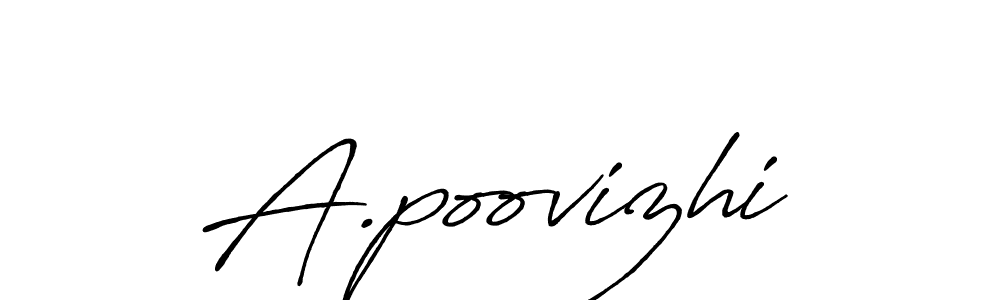 Create a beautiful signature design for name A.poovizhi. With this signature (Antro_Vectra_Bolder) fonts, you can make a handwritten signature for free. A.poovizhi signature style 7 images and pictures png