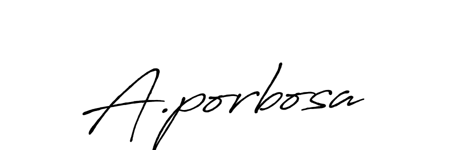 Make a beautiful signature design for name A.porbosa. With this signature (Antro_Vectra_Bolder) style, you can create a handwritten signature for free. A.porbosa signature style 7 images and pictures png