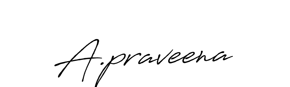 Also we have A.praveena name is the best signature style. Create professional handwritten signature collection using Antro_Vectra_Bolder autograph style. A.praveena signature style 7 images and pictures png