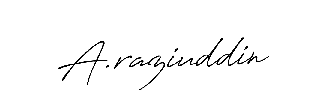 Make a beautiful signature design for name A.raziuddin. With this signature (Antro_Vectra_Bolder) style, you can create a handwritten signature for free. A.raziuddin signature style 7 images and pictures png