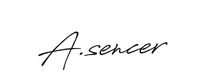 It looks lik you need a new signature style for name A.sencer. Design unique handwritten (Antro_Vectra_Bolder) signature with our free signature maker in just a few clicks. A.sencer signature style 7 images and pictures png