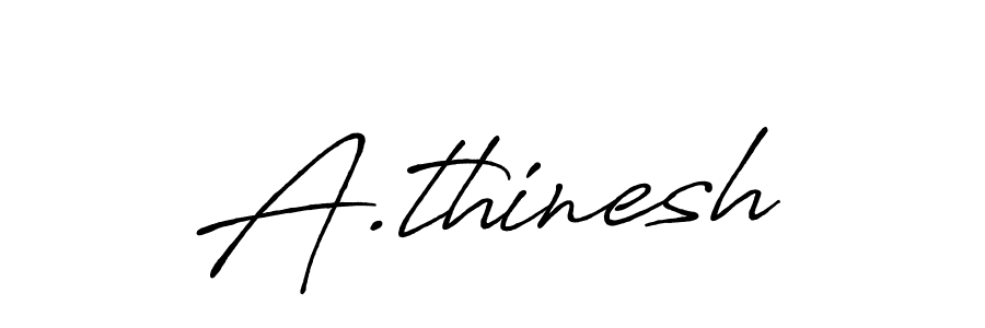 Use a signature maker to create a handwritten signature online. With this signature software, you can design (Antro_Vectra_Bolder) your own signature for name A.thinesh. A.thinesh signature style 7 images and pictures png