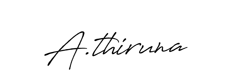 A.thiruna stylish signature style. Best Handwritten Sign (Antro_Vectra_Bolder) for my name. Handwritten Signature Collection Ideas for my name A.thiruna. A.thiruna signature style 7 images and pictures png