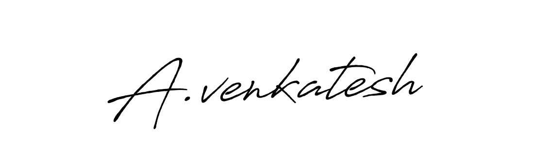 You should practise on your own different ways (Antro_Vectra_Bolder) to write your name (A.venkatesh) in signature. don't let someone else do it for you. A.venkatesh signature style 7 images and pictures png