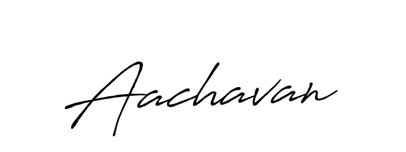 You should practise on your own different ways (Antro_Vectra_Bolder) to write your name (Aachavan) in signature. don't let someone else do it for you. Aachavan signature style 7 images and pictures png