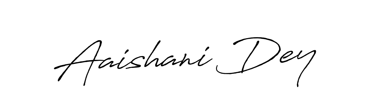 You should practise on your own different ways (Antro_Vectra_Bolder) to write your name (Aaishani Dey) in signature. don't let someone else do it for you. Aaishani Dey signature style 7 images and pictures png