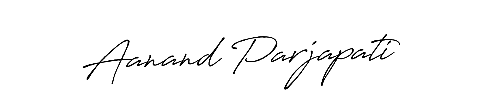 You should practise on your own different ways (Antro_Vectra_Bolder) to write your name (Aanand Parjapati) in signature. don't let someone else do it for you. Aanand Parjapati signature style 7 images and pictures png