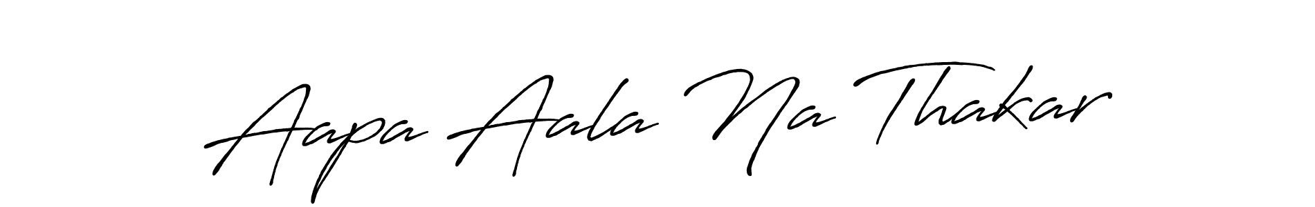 It looks lik you need a new signature style for name Aapa Aala Na Thakar. Design unique handwritten (Antro_Vectra_Bolder) signature with our free signature maker in just a few clicks. Aapa Aala Na Thakar signature style 7 images and pictures png