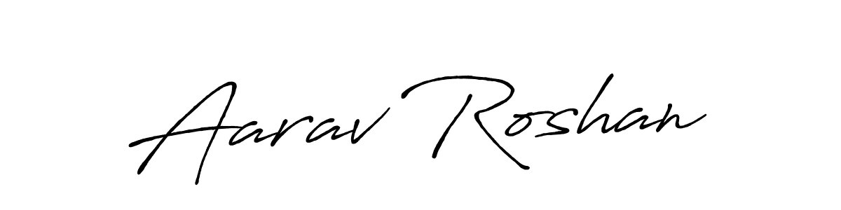 Design your own signature with our free online signature maker. With this signature software, you can create a handwritten (Antro_Vectra_Bolder) signature for name Aarav Roshan. Aarav Roshan signature style 7 images and pictures png