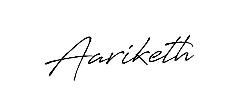 Aariketh stylish signature style. Best Handwritten Sign (Antro_Vectra_Bolder) for my name. Handwritten Signature Collection Ideas for my name Aariketh. Aariketh signature style 7 images and pictures png