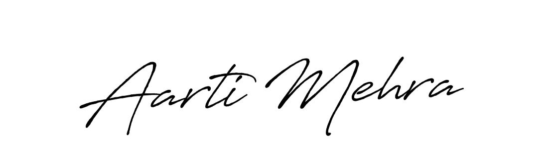 Make a beautiful signature design for name Aarti Mehra. With this signature (Antro_Vectra_Bolder) style, you can create a handwritten signature for free. Aarti Mehra signature style 7 images and pictures png