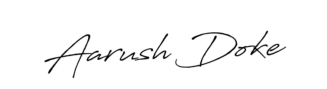 You should practise on your own different ways (Antro_Vectra_Bolder) to write your name (Aarush Doke) in signature. don't let someone else do it for you. Aarush Doke signature style 7 images and pictures png