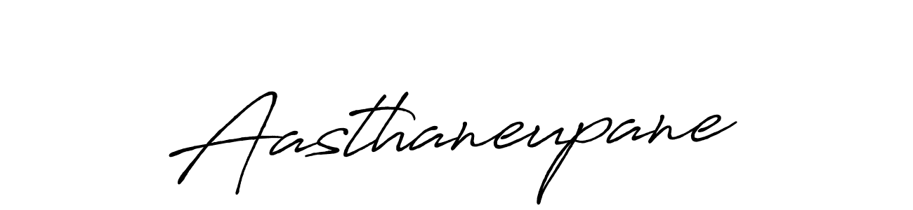 Make a beautiful signature design for name Aasthaneupane. With this signature (Antro_Vectra_Bolder) style, you can create a handwritten signature for free. Aasthaneupane signature style 7 images and pictures png