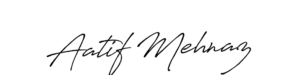 Make a beautiful signature design for name Aatif Mehnaz. With this signature (Antro_Vectra_Bolder) style, you can create a handwritten signature for free. Aatif Mehnaz signature style 7 images and pictures png