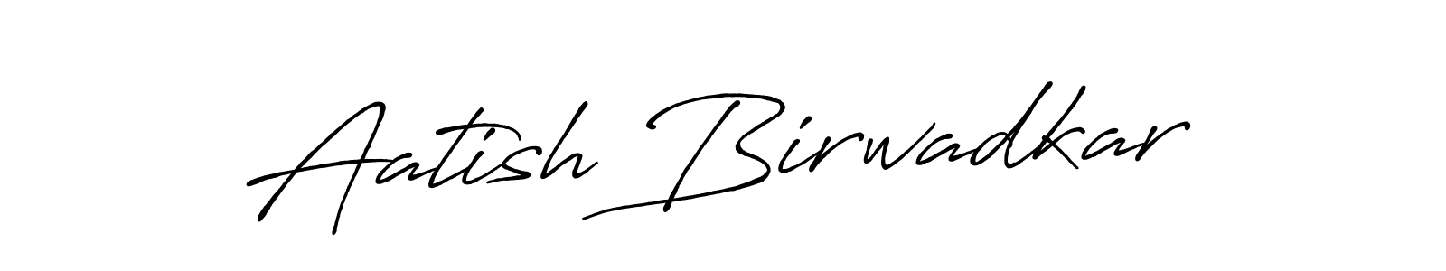 Create a beautiful signature design for name Aatish Birwadkar. With this signature (Antro_Vectra_Bolder) fonts, you can make a handwritten signature for free. Aatish Birwadkar signature style 7 images and pictures png
