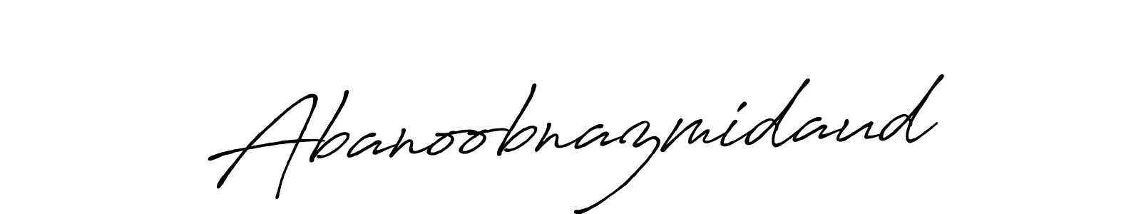 Create a beautiful signature design for name Abanoobnazmidaud. With this signature (Antro_Vectra_Bolder) fonts, you can make a handwritten signature for free. Abanoobnazmidaud signature style 7 images and pictures png