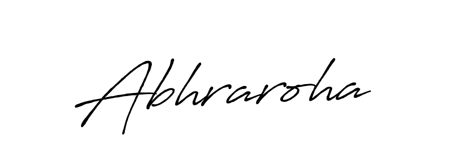 Make a beautiful signature design for name Abhraroha. With this signature (Antro_Vectra_Bolder) style, you can create a handwritten signature for free. Abhraroha signature style 7 images and pictures png