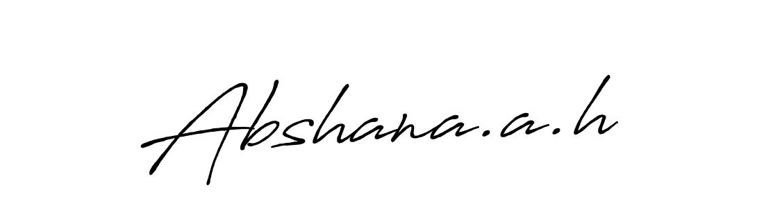 How to make Abshana.a.h name signature. Use Antro_Vectra_Bolder style for creating short signs online. This is the latest handwritten sign. Abshana.a.h signature style 7 images and pictures png