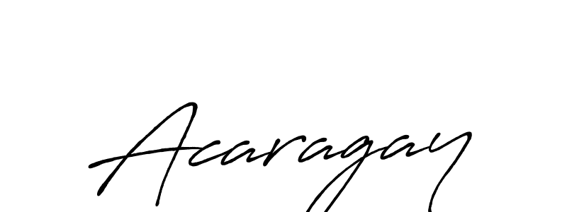 Also we have Acaragay name is the best signature style. Create professional handwritten signature collection using Antro_Vectra_Bolder autograph style. Acaragay signature style 7 images and pictures png