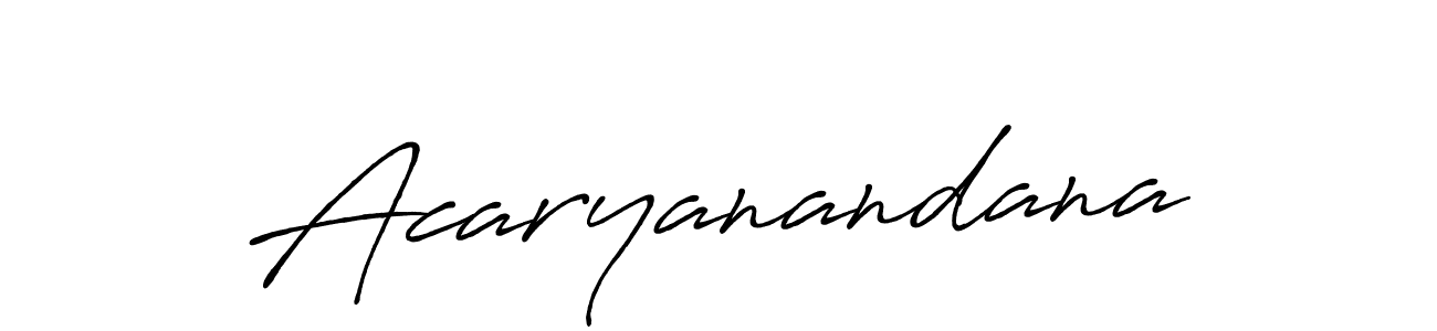 Make a beautiful signature design for name Acaryanandana. With this signature (Antro_Vectra_Bolder) style, you can create a handwritten signature for free. Acaryanandana signature style 7 images and pictures png